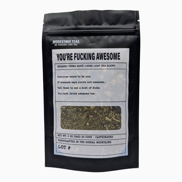 You're Fucking Awesome Tea