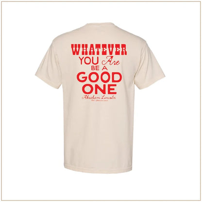 Be A Good One Tee