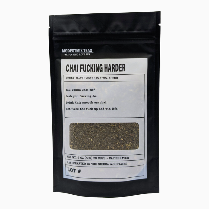 Chai Fucking Harder Tea